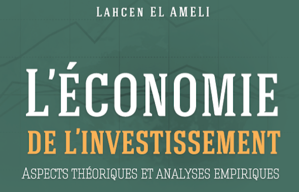 Vient de paraître : L’économie de l’investissement : aspects théoriques et analyses empiriques