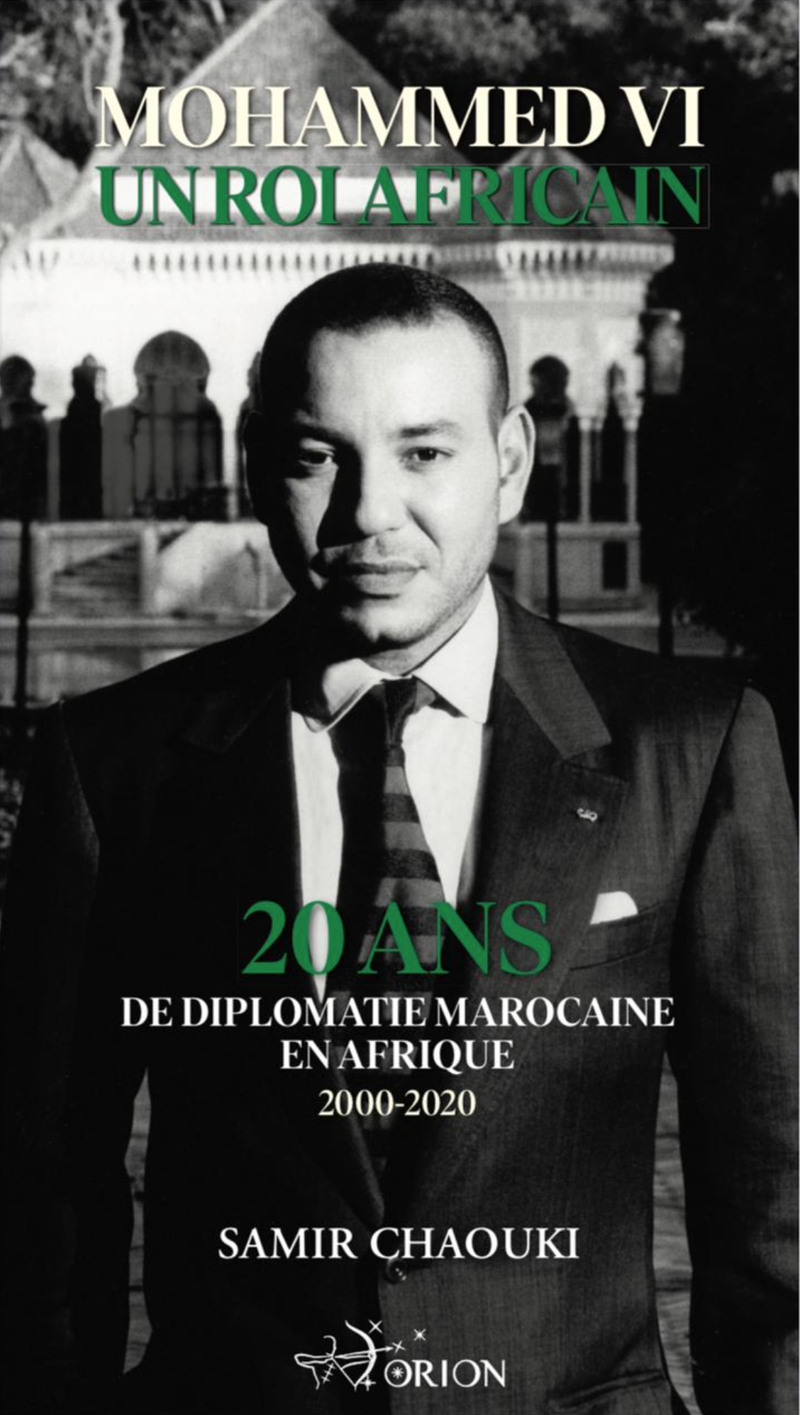 Livre : «Mohammed VI, un Roi africain : 20 ans de diplomatie marocaine en Afrique»